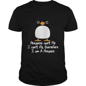 Top Penguins Cant Fly I Cant Fly Therefore I Am A Penguin Shirt